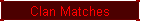 Clan Matches