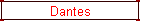 Dantes