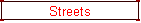 Streets